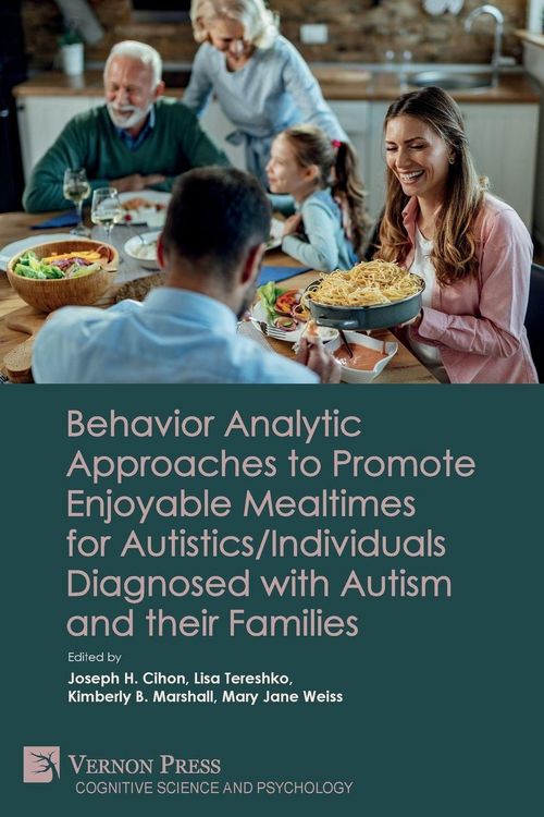 Produktbild: Behavior Analytic Approaches to Promote Enjoyable Mealtimes for Autistics/Individuals Diagnosed with Autism and their Families