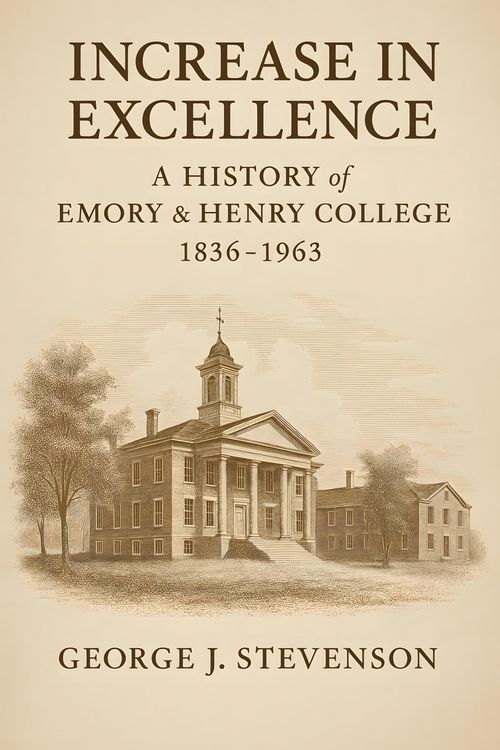 Produktbild: Increase in Excellence: A History of Emory & Henry College, 1836-1963