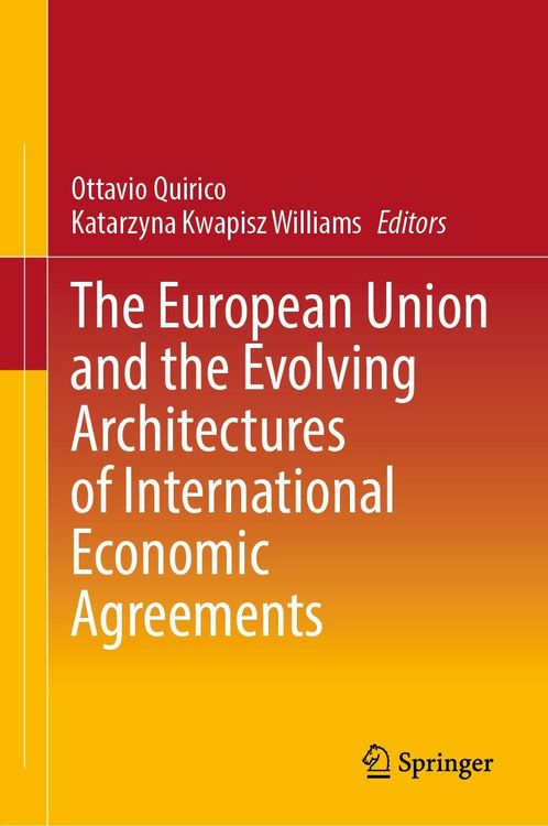 Produktbild: The European Union and the Evolving Architectures of International Economic Agreements