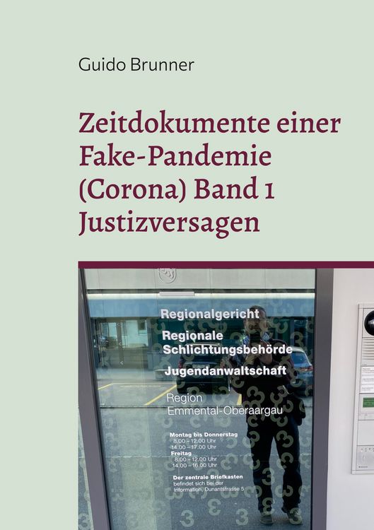 Produktbild: Zeitdokumente einer Fake-Pandemie (Corona) Band 1 Justizversagen