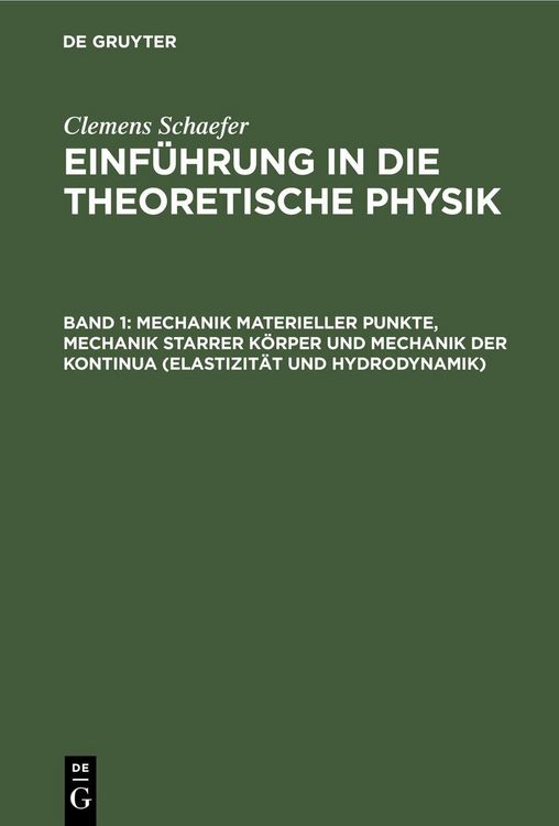Produktbild: Mechanik materieller Punkte, Mechanik starrer K&ouml;rper und Mechanik der Kontinua (Elastizit&auml;t und Hydrodynamik)