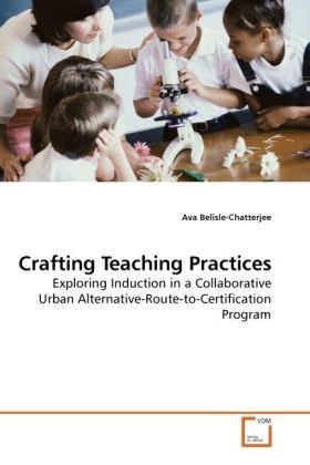 Produktbild: Belisle-Chatterjee, A: Crafting Teaching Practices