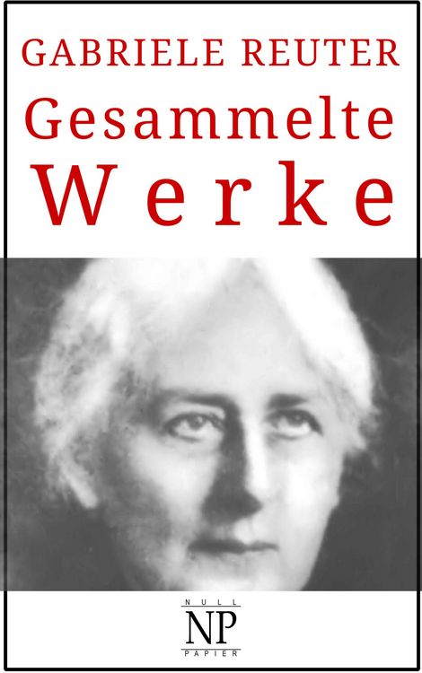 Produktbild: Gabriele Reuter - Gesammelte Werke