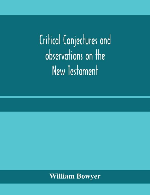 Produktbild: Critical conjectures and observations on the New Testament
