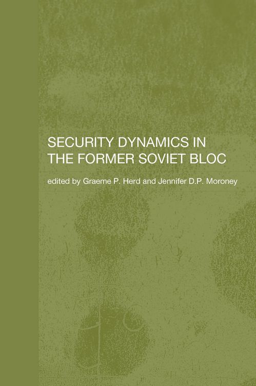 Produktbild: Security Dynamics in the Former Soviet Bloc
