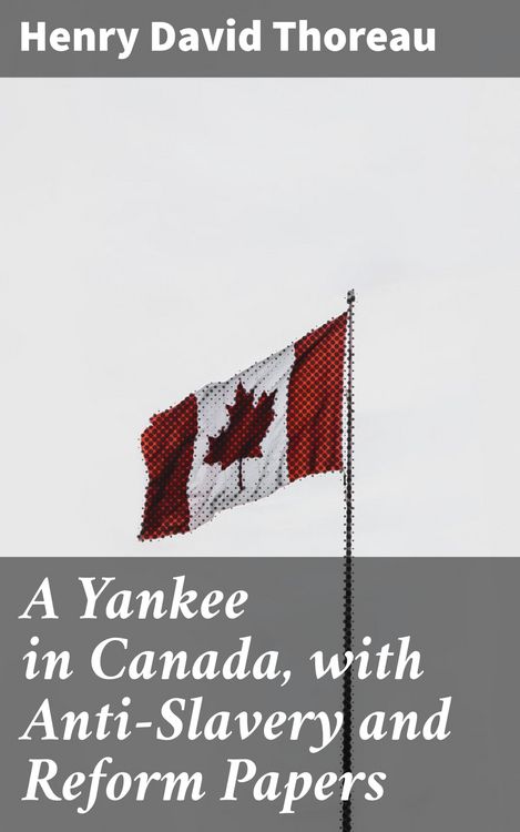 Produktbild: A Yankee in Canada, with Anti-Slavery and Reform Papers
