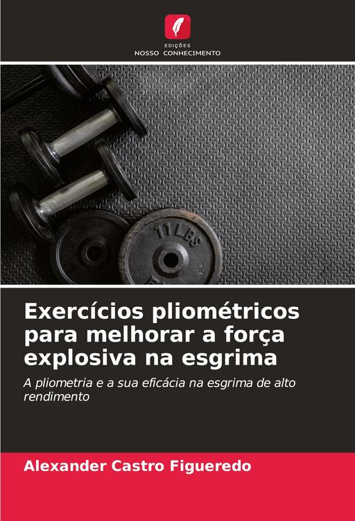 Produktbild: Exerc&iacute;cios pliom&eacute;tricos para melhorar a for&ccedil;a explosiva na esgrima