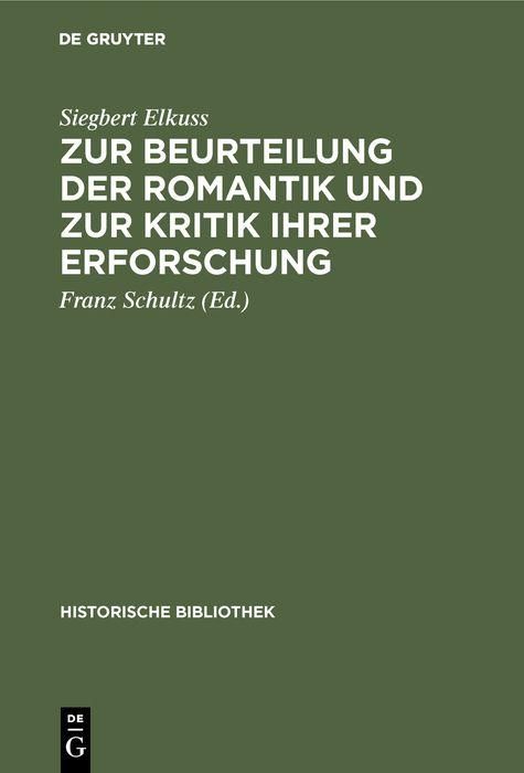 Produktbild: Zur Beurteilung der Romantik und zur Kritik ihrer Erforschung