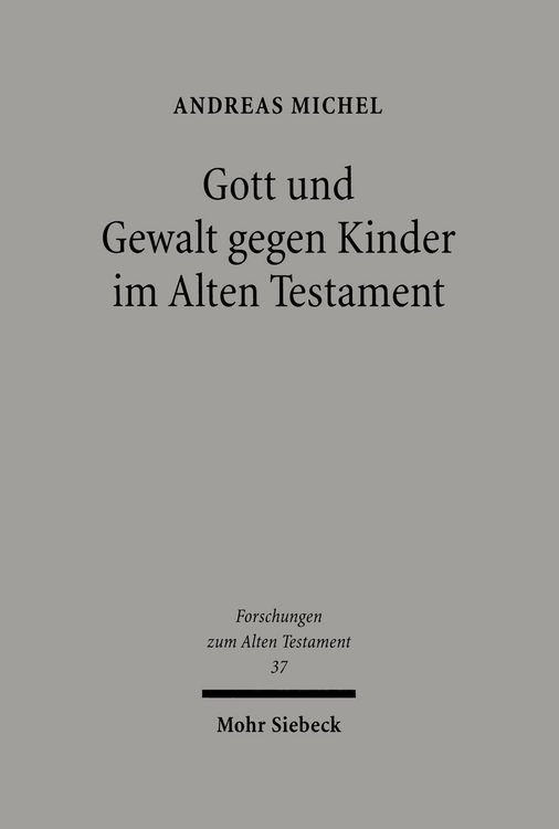Produktbild: Gott und Gewalt gegen Kinder im Alten Testament