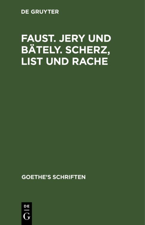 Bild vom Artikel [Faust. Jern und Bäteln. Scherz, List und Rache] vom Autor Johann Wolfgang von Goethe