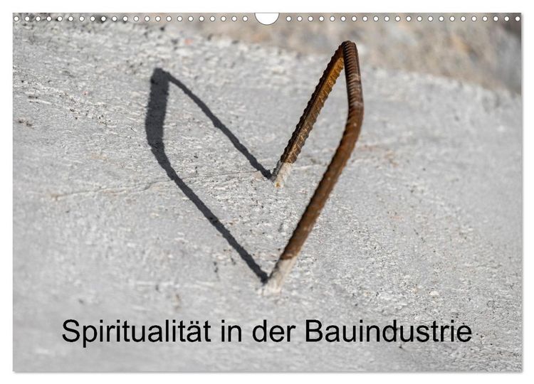 Produktbild: Spiritualit&auml;t in der Bauindustrie (Wandkalender 2026 DIN A3 quer), CALVENDO Monatskalender