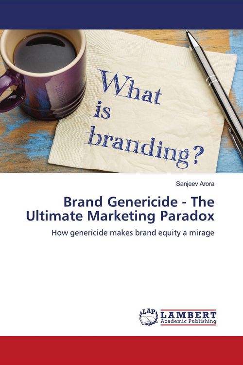 Produktbild: Brand Genericide - The Ultimate Marketing Paradox