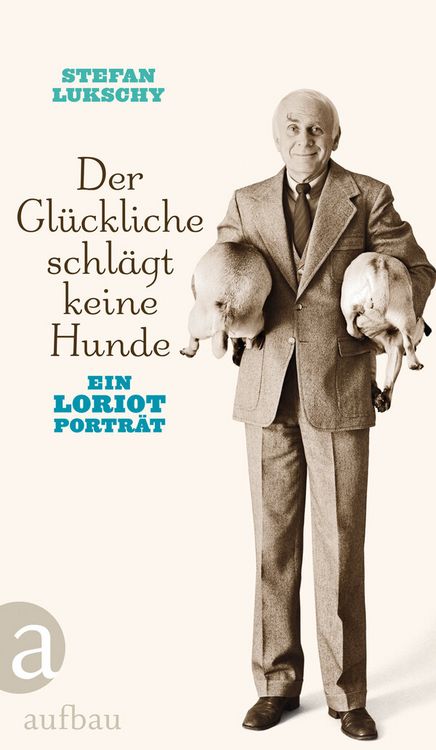 Produktbild: Lukschy, S: Gl&uuml;ckliche schl&auml;gt keine Hunde