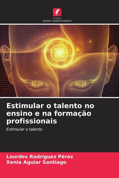Produktbild: Estimular o talento no ensino e na forma&ccedil;&atilde;o profissionais