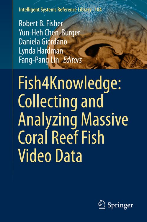 Produktbild: Fish4Knowledge: Collecting and Analyzing Massive Coral Reef Fish Video Data