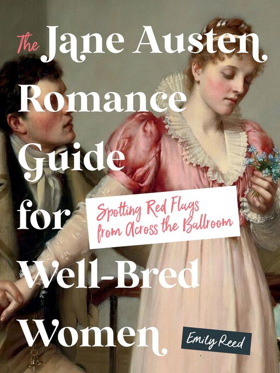 Produktbild: The Jane Austen Romance Guide for Well-Bred Women