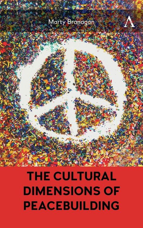 Produktbild: The Cultural Dimensions of Peacebuilding