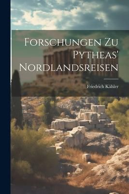 Produktbild: Forschungen zu Pytheas' Nordlandsreisen