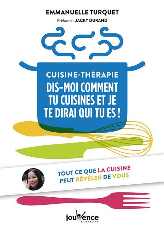 Produktbild: Cuisine-th&eacute;rapie: dis-moi comment tu cuisines et je te dirai qui tu es