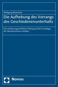 Produktbild: Die Aufhebung des Vorrangs des Geschiedenenunterhalts
