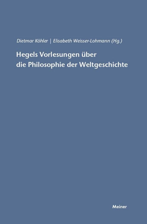 Produktbild: Hegels Vorlesungen &uuml;ber die Philosophie der Weltgeschichte