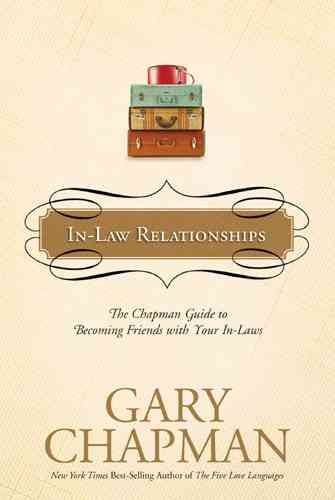 Produktbild: In-Law Relationships: The Chapman Guide to Becoming Friends with Your In-Laws