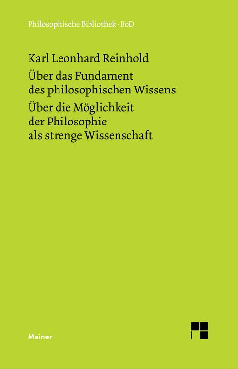 Produktbild: &Uuml;ber das Fundament des philosophischen Wissens. &Uuml;ber die M&ouml;glichkeit der Philosophie als strenge Wissenschaft
