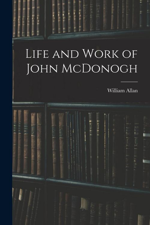Produktbild: Life and Work of John McDonogh