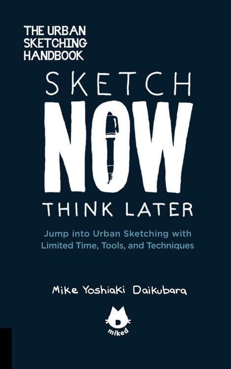 Produktbild: The Urban Sketching Handbook Sketch Now, Think Later