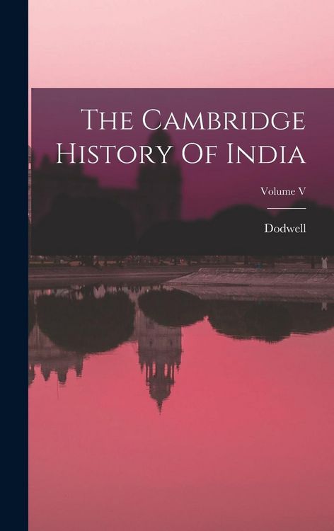 Produktbild: The Cambridge History Of India; Volume V