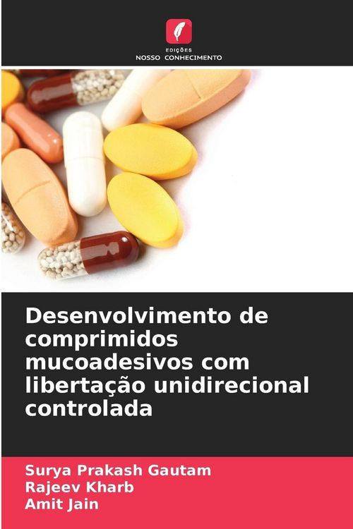 Produktbild: Desenvolvimento de comprimidos mucoadesivos com liberta&ccedil;&atilde;o unidirecional controlada
