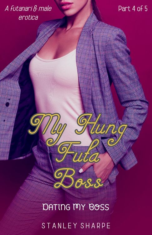 Produktbild: My Hung Futa Boss (Part 4: Dating My Boss)