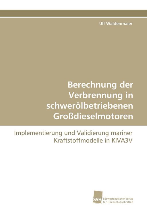 Produktbild: Berechnung der Verbrennung in schwer&ouml;lbetriebenen Gro&szlig;dieselmotoren