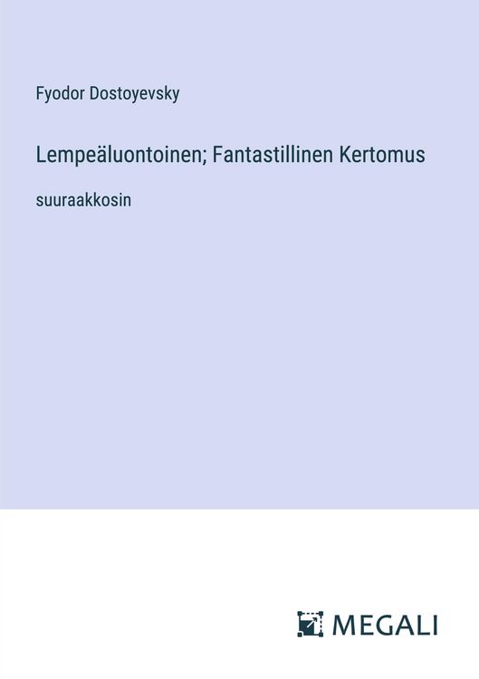 Produktbild: Lempe&auml;luontoinen; Fantastillinen Kertomus