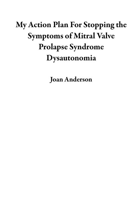 Produktbild: My Action Plan For Stopping the Symptoms of Mitral Valve Prolapse Syndrome Dysautonomia