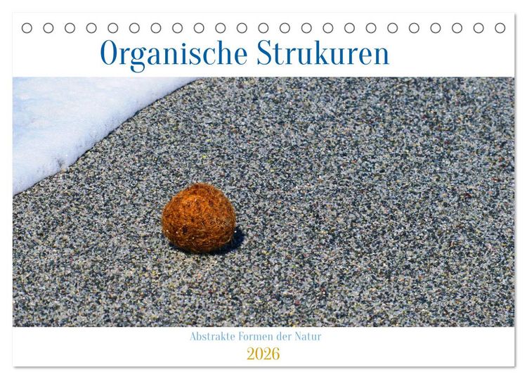 Produktbild: organische Strukturen Abstrakte Formen der Natur (Tischkalender 2026 DIN A5 quer), CALVENDO Monatskalender