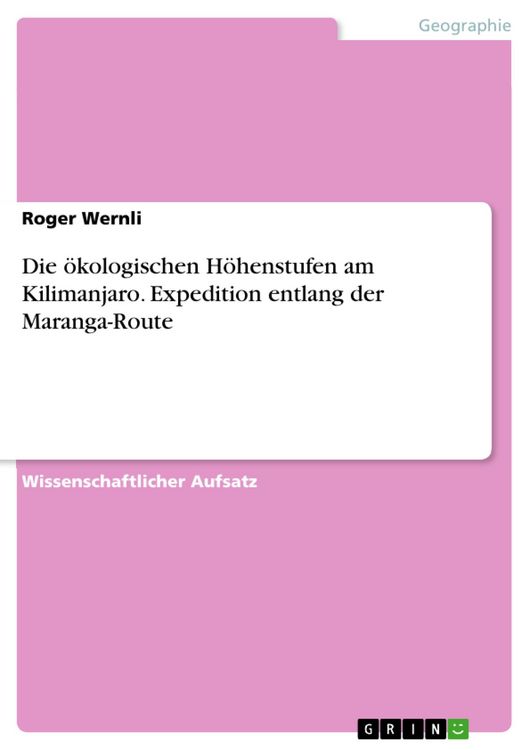 Produktbild: Die &ouml;kologischen H&ouml;henstufen am Kilimanjaro. Expedition entlang der Maranga-Route