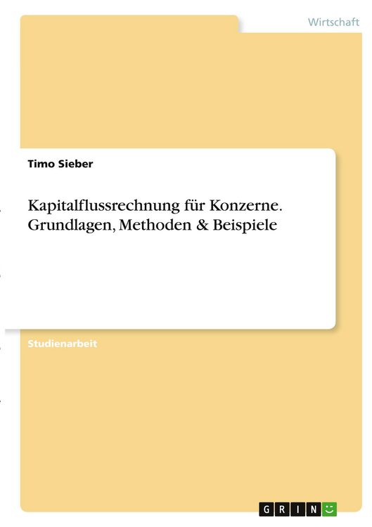Produktbild: Kapitalflussrechnung f&uuml;r Konzerne. Grundlagen, Methoden & Beispiele