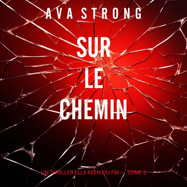 Produktbild: Sur le chemin (Un thriller Elle Keen du FBI &mdash; tome 2)