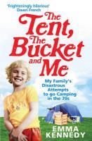 Produktbild: The Tent, the Bucket and Me