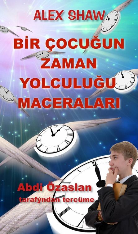 Produktbild: Bir &Ccedil;ocugun Zaman Yolculugu Maceralari