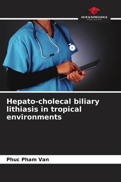 Produktbild: Hepato-cholecal biliary lithiasis in tropical environments