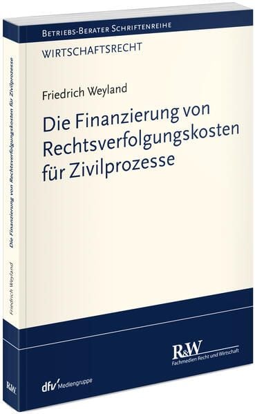 Produktbild: Die Finanzierung von Rechtsverfolgungskosten für Zivilprozesse