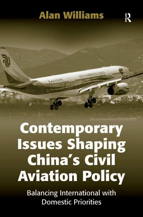 Produktbild: Contemporary Issues Shaping China's Civil Aviation Policy
