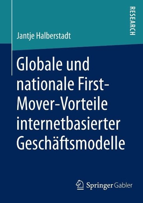 Produktbild: Globale und nationale First-Mover-Vorteile internetbasierter Gesch&auml;ftsmodelle