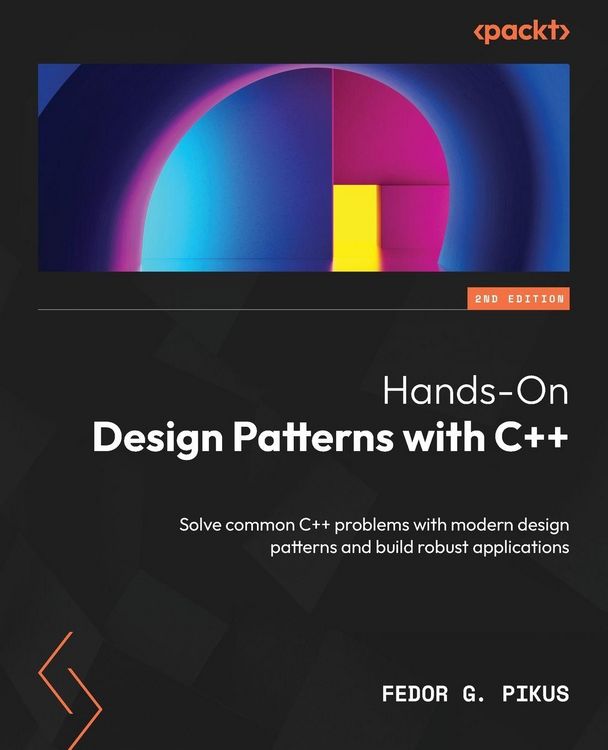Produktbild: Hands-On Design Patterns with C++ - Second Edition