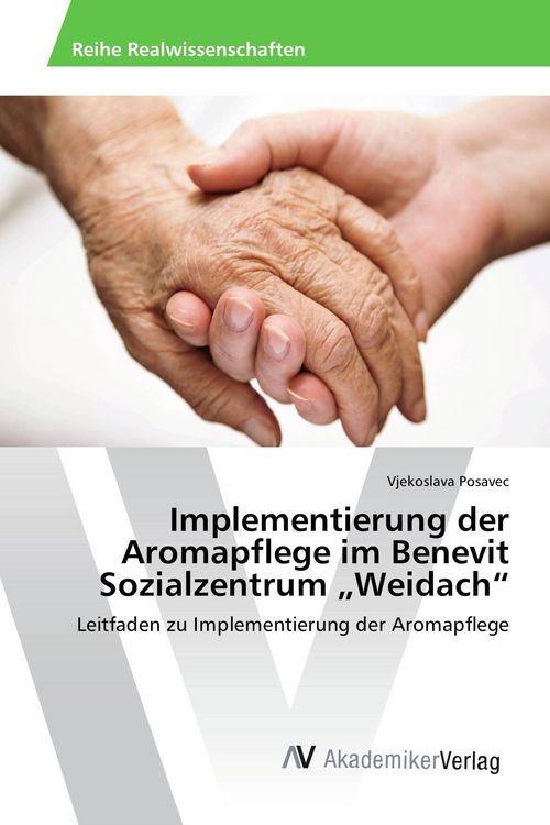 Produktbild: Implementierung der Aromapflege im Benevit Sozialzentrum "Weidach"