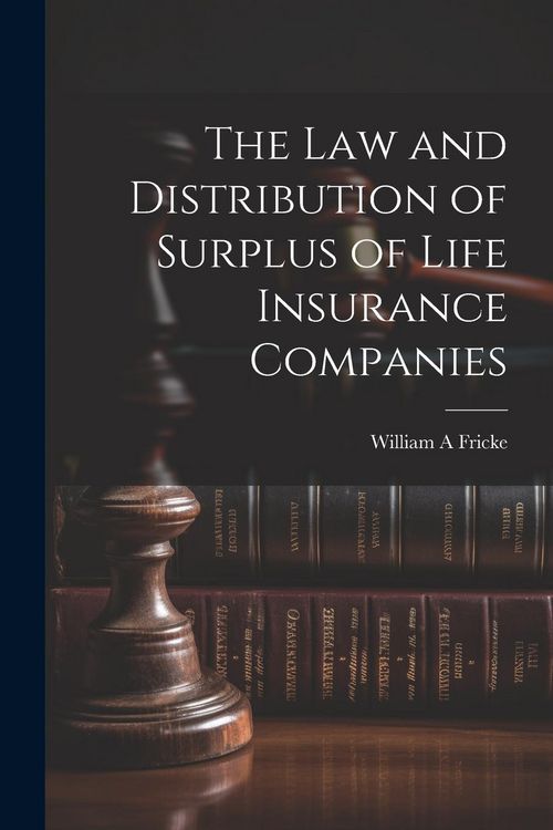 Produktbild: The law and Distribution of Surplus of Life Insurance Companies