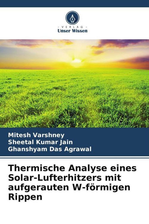Produktbild: Thermische Analyse eines Solar-Lufterhitzers mit aufgerauten W-f&ouml;rmigen Rippen