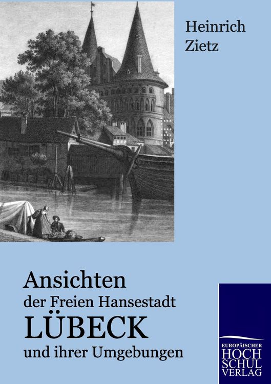 Produktbild: Ansichten der Freien Hansestadt L&uuml;beck und ihrer Umgebungen